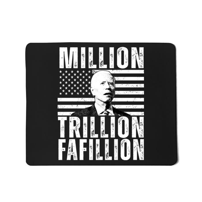 Million Trillion Fafillion Confused Biden Funny Mousepad