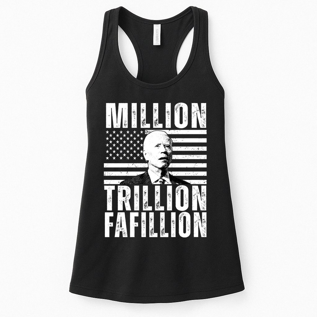 Million Trillion Fafillion Confused Biden Funny Womens Tank Top