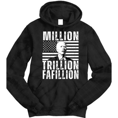 Million Trillion Fafillion Confused Biden Funny Tie Dye Hoodie