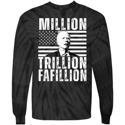 Million Trillion Fafillion Confused Biden Funny Tie-Dye Long Sleeve Shirt