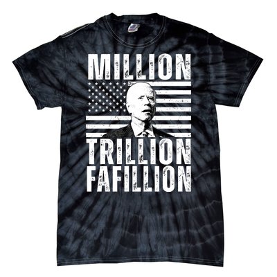 Million Trillion Fafillion Confused Biden Funny Tie-Dye T-Shirt