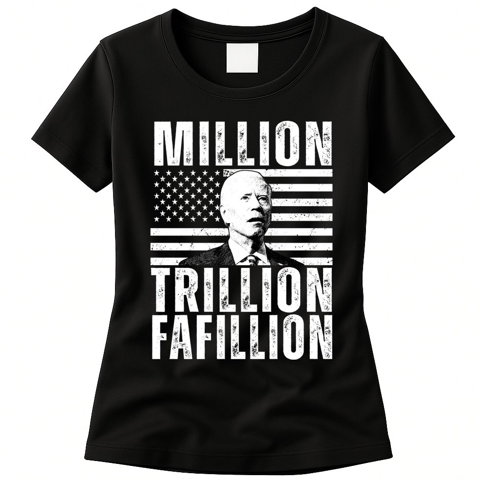 Million Trillion Fafillion Confused Biden Funny Womens T-Shirt