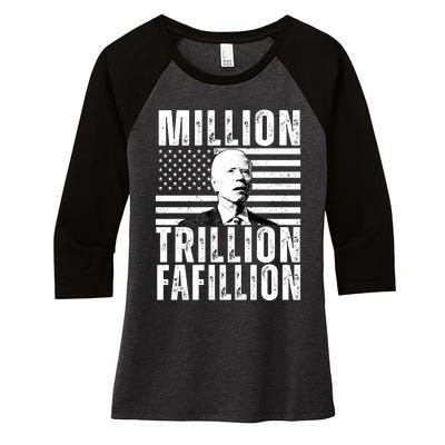 Million Trillion Fafillion Confused Biden Funny Women's Tri-Blend 3/4-Sleeve Raglan Shirt