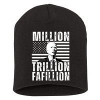 Million Trillion Fafillion Confused Biden Funny Short Acrylic Beanie