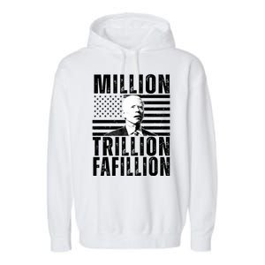 Million Trillion Fafillion Confused Biden Funny Garment-Dyed Fleece Hoodie