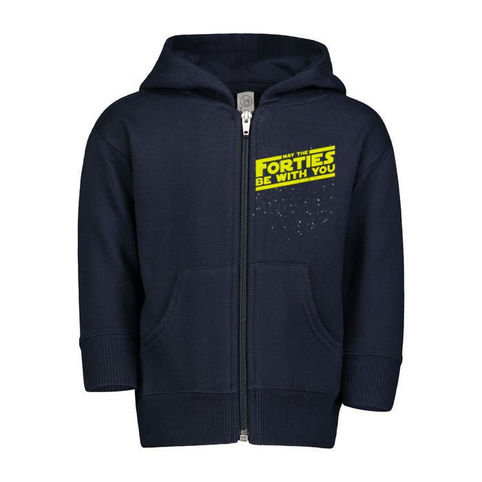 May The Forties Be With You Toddler Zip Fleece Hoodie