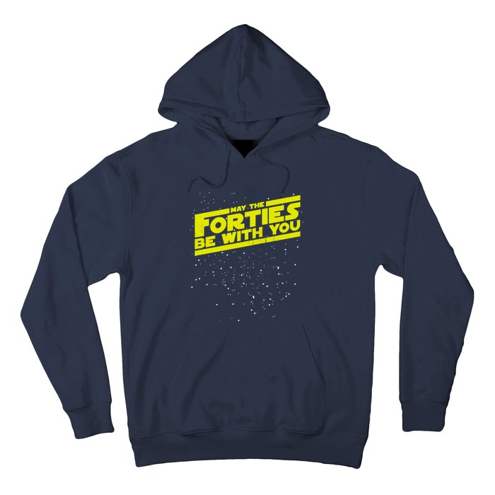 May The Forties Be With You Hoodie