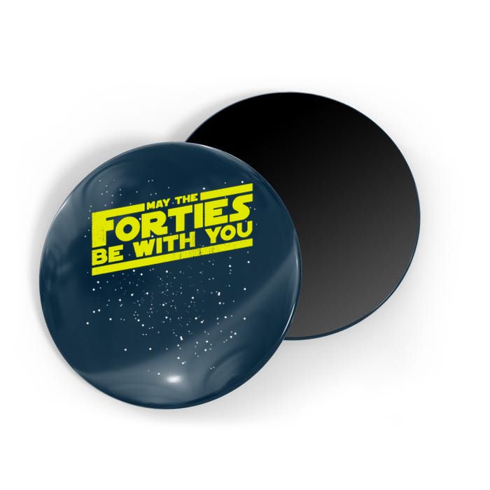 May The Forties Be With You Magnet