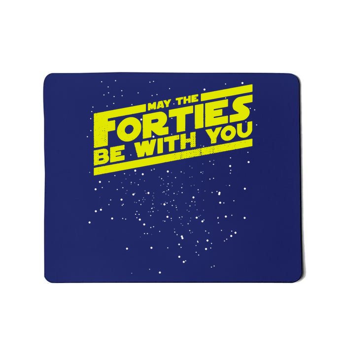 May The Forties Be With You Mousepad