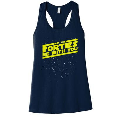 May The Forties Be With You Women's Racerback Tank