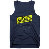 May The Forties Be With You Tank Top