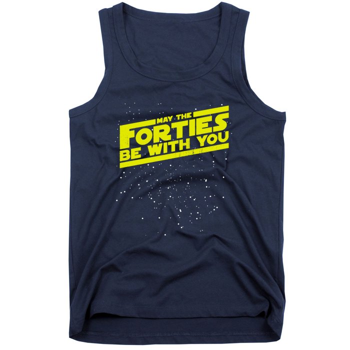 May The Forties Be With You Tank Top