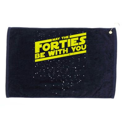 May The Forties Be With You Grommeted Golf Towel