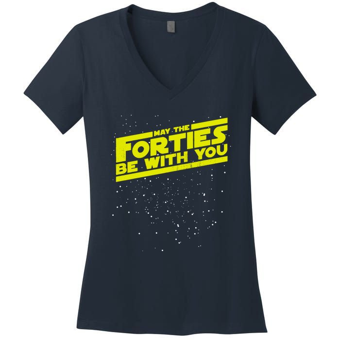 May The Forties Be With You Women's V-Neck T-Shirt