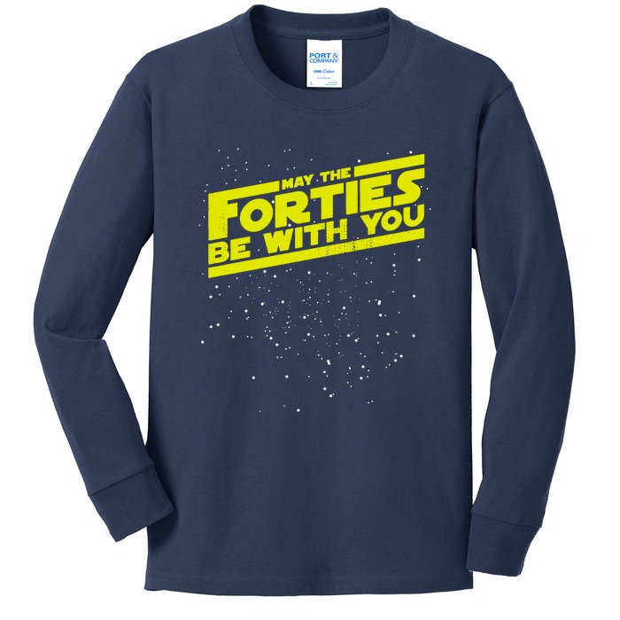 May The Forties Be With You Kids Long Sleeve Shirt