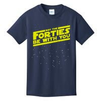 May The Forties Be With You Kids T-Shirt