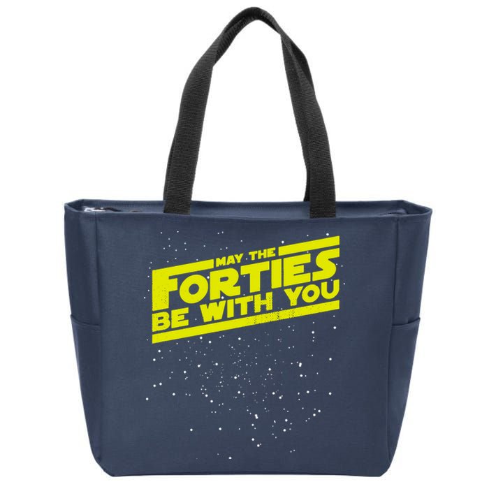 May The Forties Be With You Zip Tote Bag