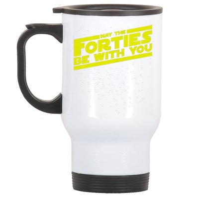 May The Forties Be With You Stainless Steel Travel Mug