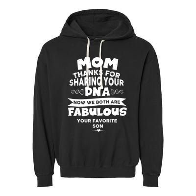 Mom Thanks For Sharing Your Dna Mothersday Gift Garment-Dyed Fleece Hoodie