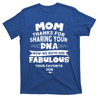 Mom Thanks For Sharing Your Dna Mothersday Gift T-Shirt