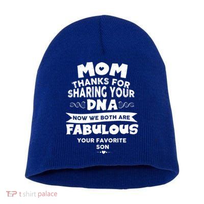 Mom Thanks For Sharing Your Dna Mothersday Gift Short Acrylic Beanie
