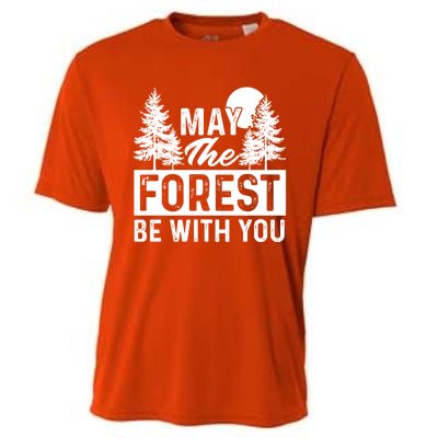 May The Forest Be With You Gift Nature Lover Earth Day Gift Cooling Performance Crew T-Shirt