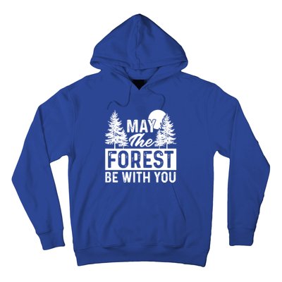 May The Forest Be With You Gift Nature Lover Earth Day Gift Hoodie