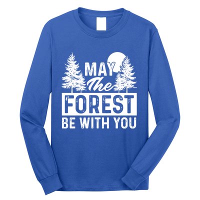 May The Forest Be With You Gift Nature Lover Earth Day Gift Long Sleeve Shirt