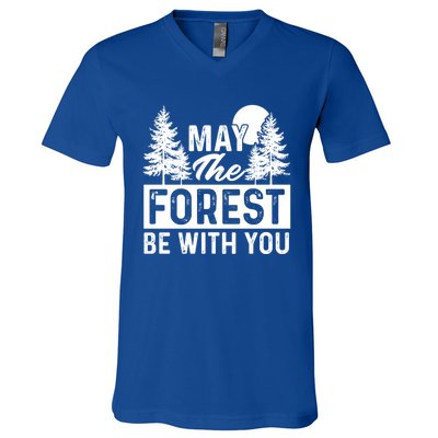 May The Forest Be With You Gift Nature Lover Earth Day Gift V-Neck T-Shirt