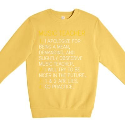 Music Teacher Funny Gift Funny Gift Go Practice Gift Premium Crewneck Sweatshirt