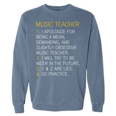 Music Teacher Funny Gift Funny Gift Go Practice Gift Garment-Dyed Sweatshirt