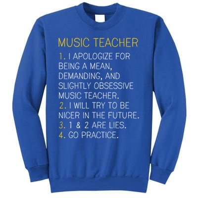 Music Teacher Funny Gift Funny Gift Go Practice Gift Sweatshirt