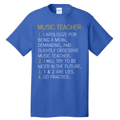 Music Teacher Funny Gift Funny Gift Go Practice Gift Tall T-Shirt