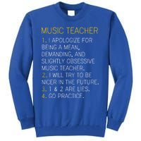 Music Teacher Funny Gift Funny Gift Go Practice Gift Tall Sweatshirt