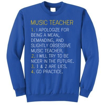 Music Teacher Funny Gift Funny Gift Go Practice Gift Tall Sweatshirt