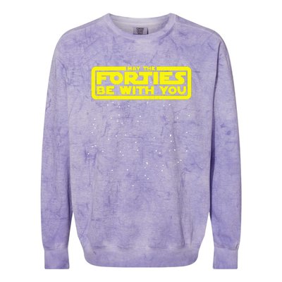 May The Forties Be With You Colorblast Crewneck Sweatshirt