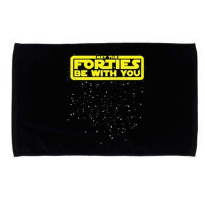 May The Forties Be With You Microfiber Hand Towel