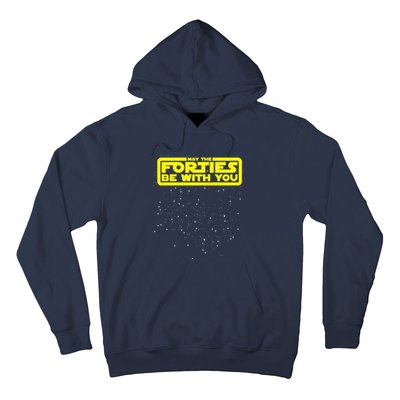 May The Forties Be With You Hoodie