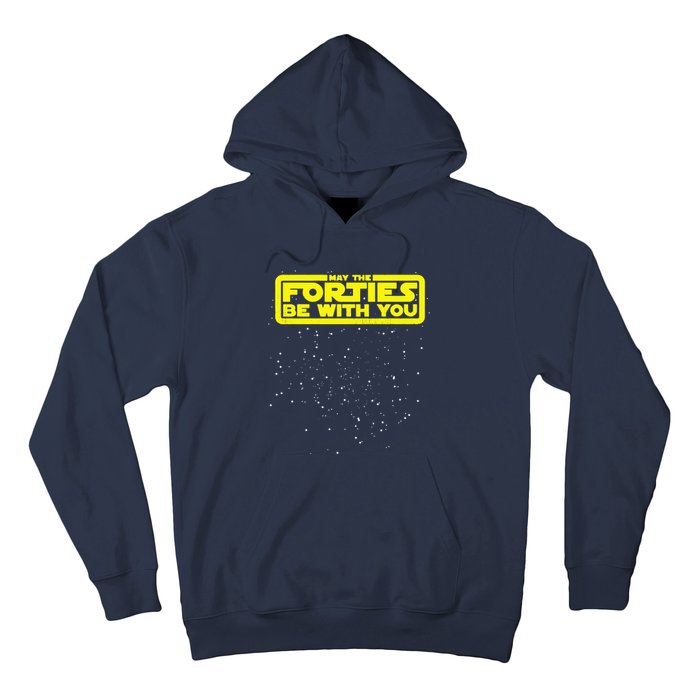 May The Forties Be With You Hoodie