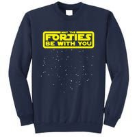 May The Forties Be With You Sweatshirt