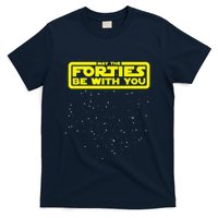 May The Forties Be With You T-Shirt