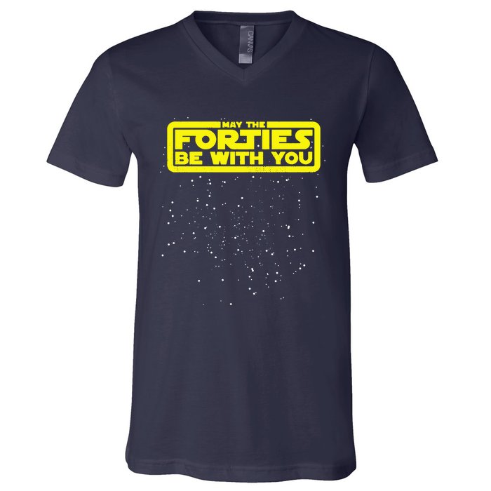 May The Forties Be With You V-Neck T-Shirt