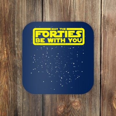 May The Forties Be With You Coaster