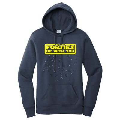 May The Forties Be With You Women's Pullover Hoodie