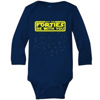 May The Forties Be With You Baby Long Sleeve Bodysuit