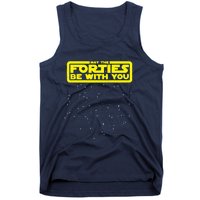 May The Forties Be With You Tank Top