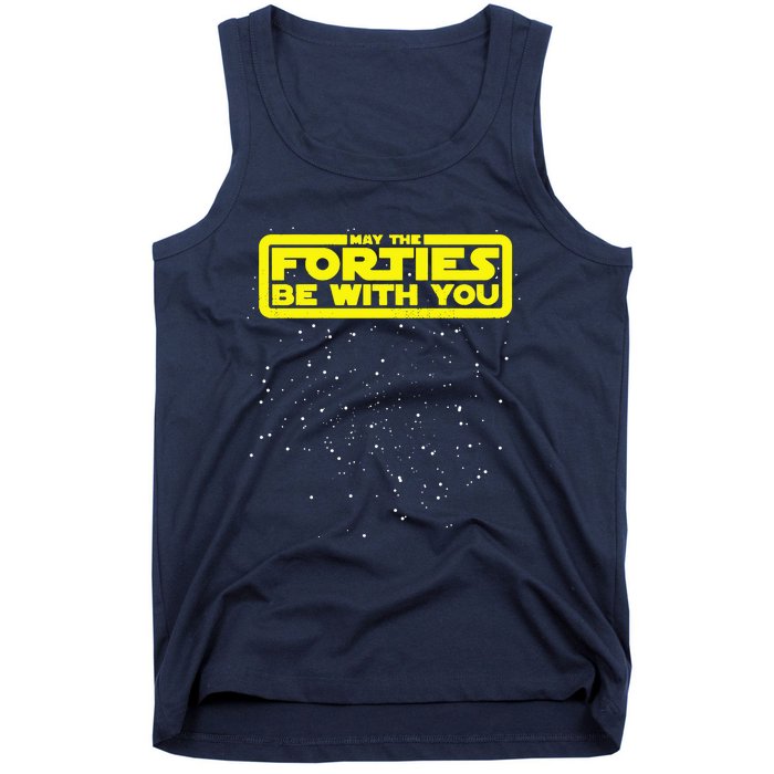 May The Forties Be With You Tank Top