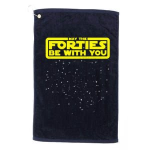 May The Forties Be With You Platinum Collection Golf Towel