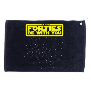 May The Forties Be With You Grommeted Golf Towel