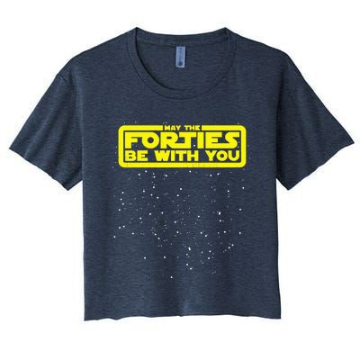 May The Forties Be With You Women's Crop Top Tee